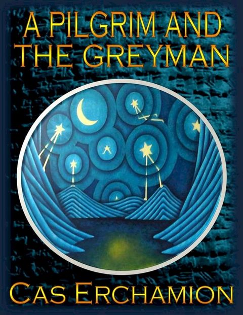 A Pilgrim and the Greyman(Kobo/電子書)