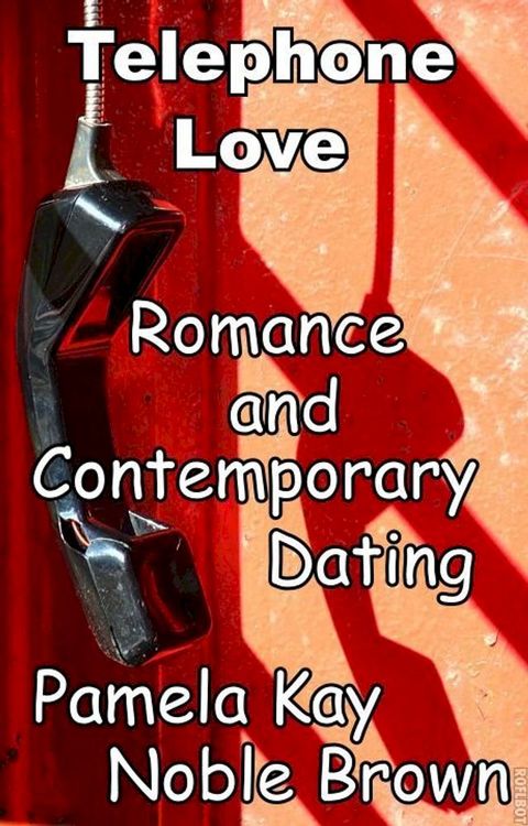 Telephone Love (Romance and Contemporary Dating)(Kobo/電子書)