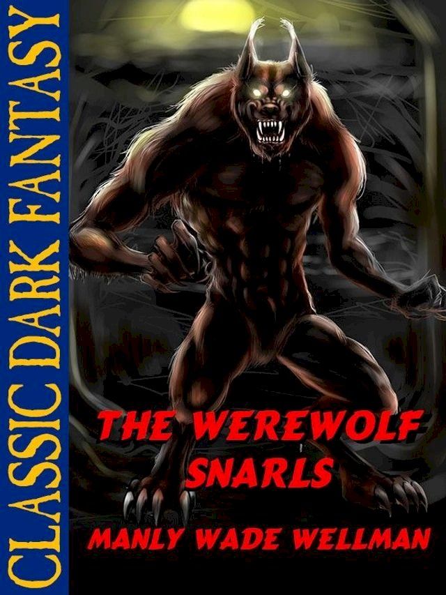  The Werewolf Snarls(Kobo/電子書)