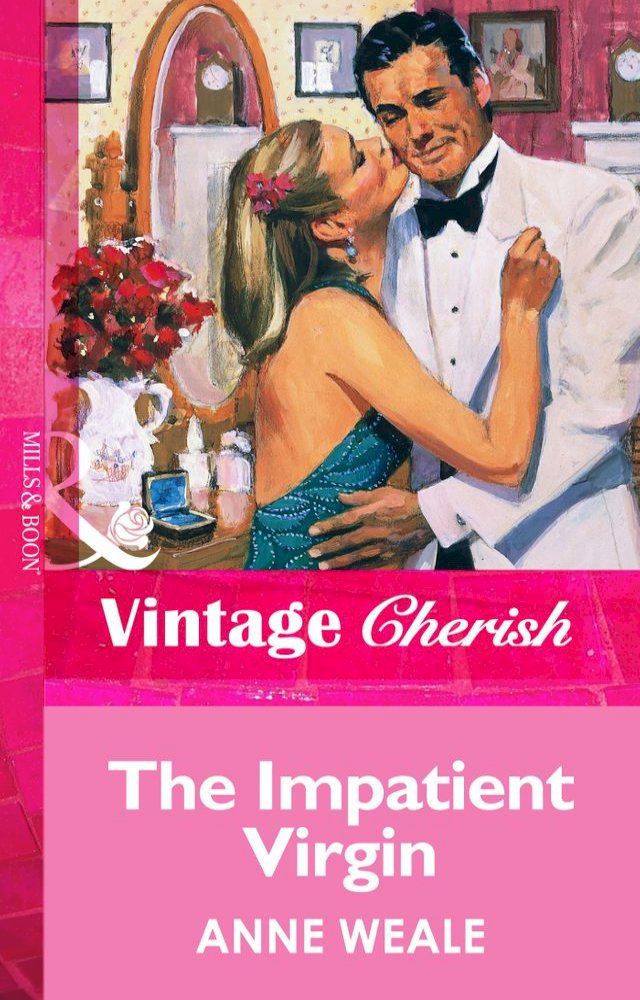  The Impatient Virgin (Mills & Boon Vintage Cherish)(Kobo/電子書)