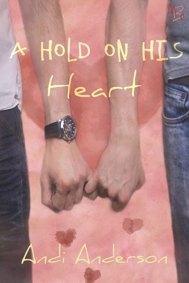  A Hold on His Heart(Kobo/電子書)