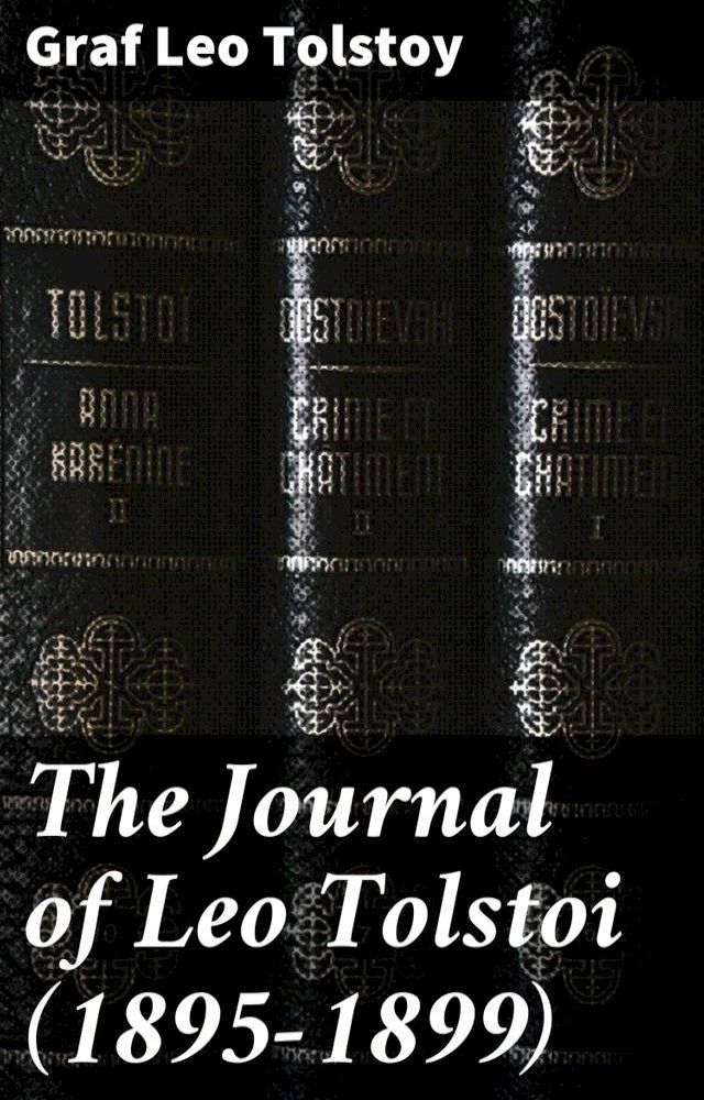  The Journal of Leo Tolstoi (First Volume—1895-1899)(Kobo/電子書)