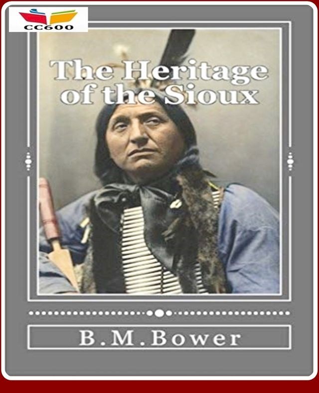  The Heritage of the Sioux(Kobo/電子書)