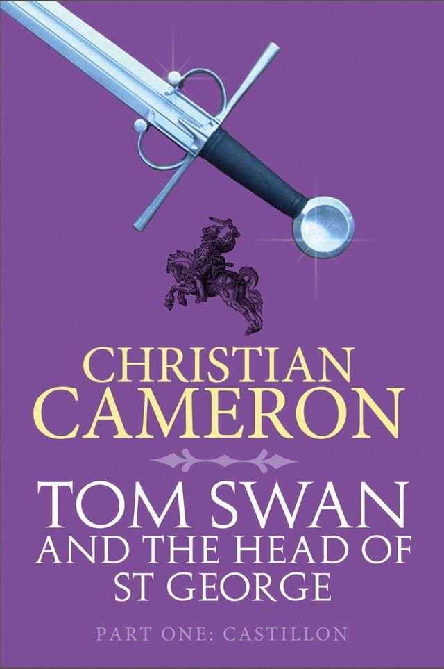  Tom Swan and the Head of St George Part One: Castillon(Kobo/電子書)