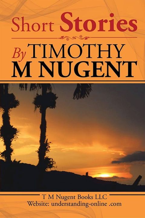 Short Stories by Timothy M Nugent(Kobo/電子書)