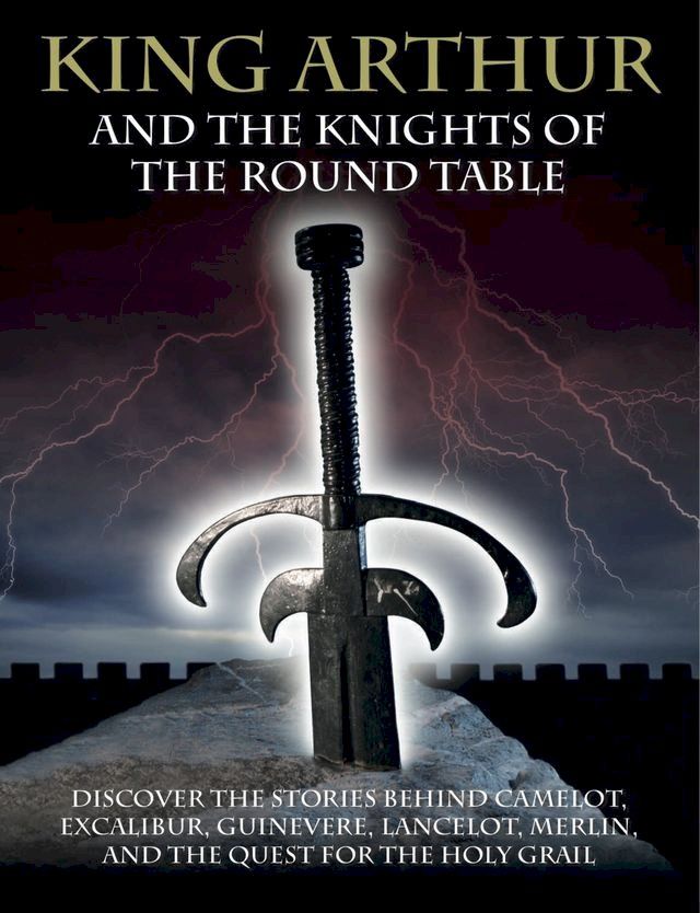  King Arthur and the Knights of the Round Table(Kobo/電子書)