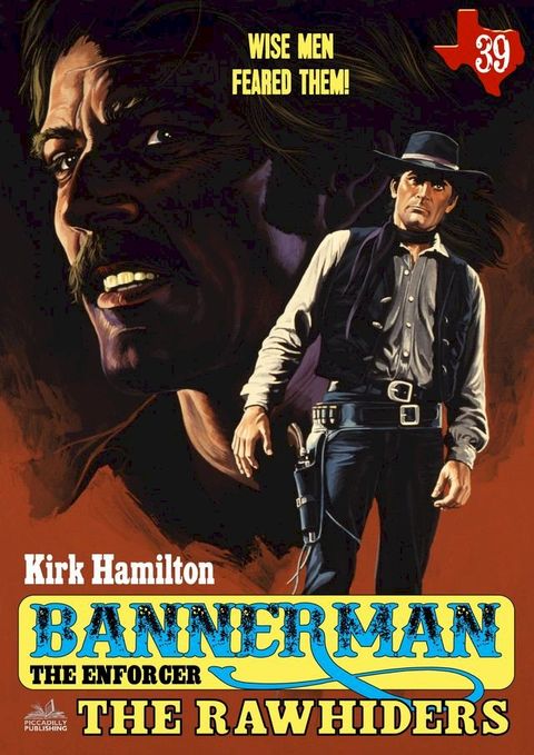 Bannerman the Enforcer 39: The Rawhiders(Kobo/電子書)