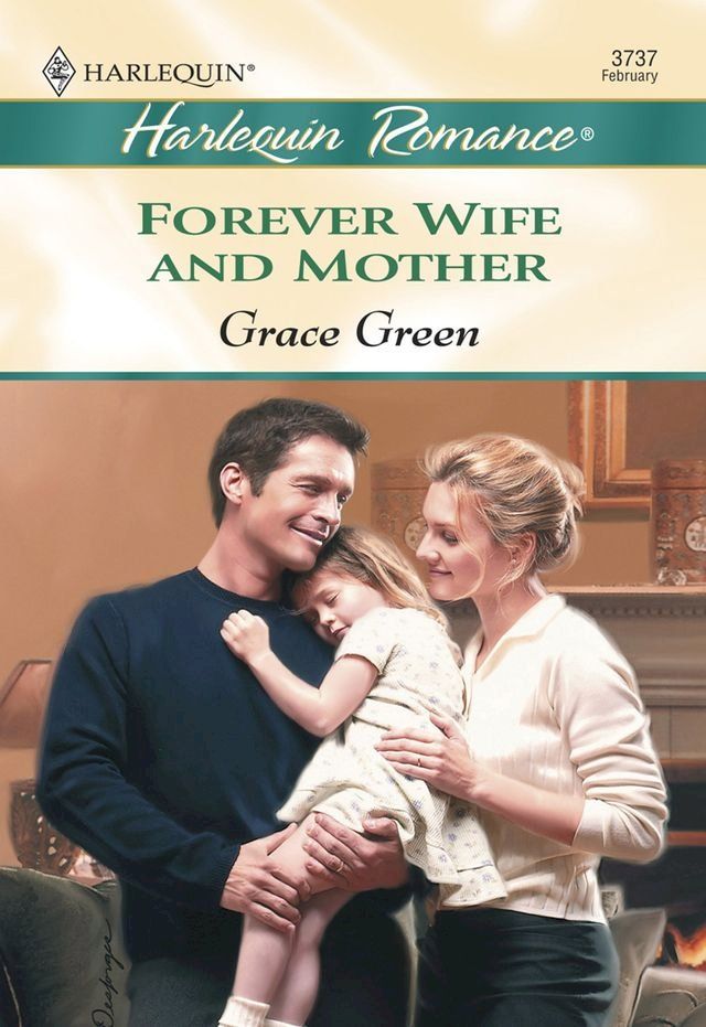  Forever Wife And Mother (Mills & Boon Cherish)(Kobo/電子書)