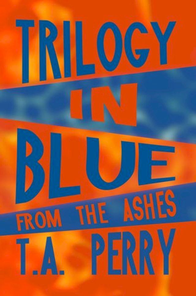  Trilogy in Blue: From the Ashes(Kobo/電子書)