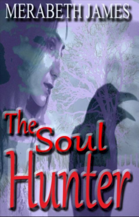 The Soul Hunter (A Ravynne Sisters Paranormal Thriller Book 12)(Kobo/電子書)