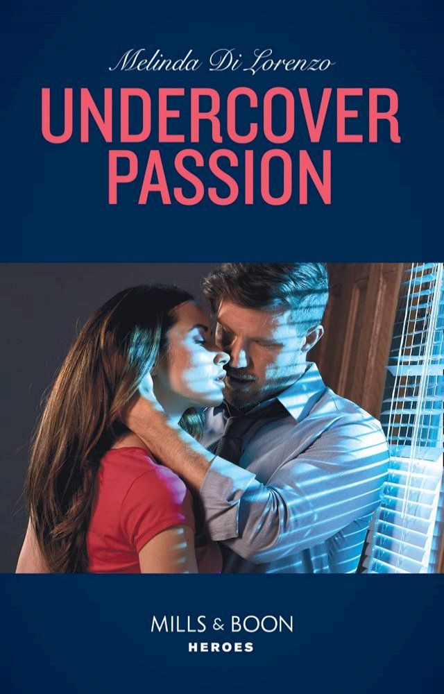  Undercover Passion (Undercover Justice, Book 3) (Mills & Boon Heroes)(Kobo/電子書)