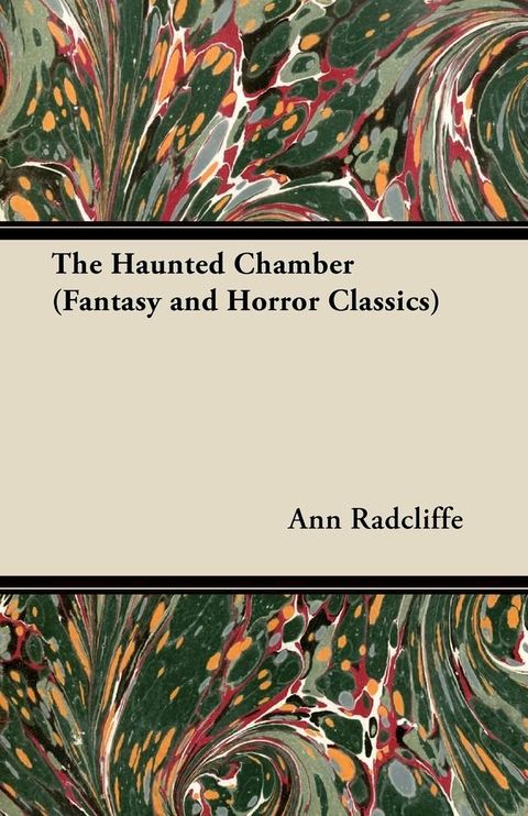 The Haunted Chamber (Fantasy and Horror Classics)(Kobo/電子書)