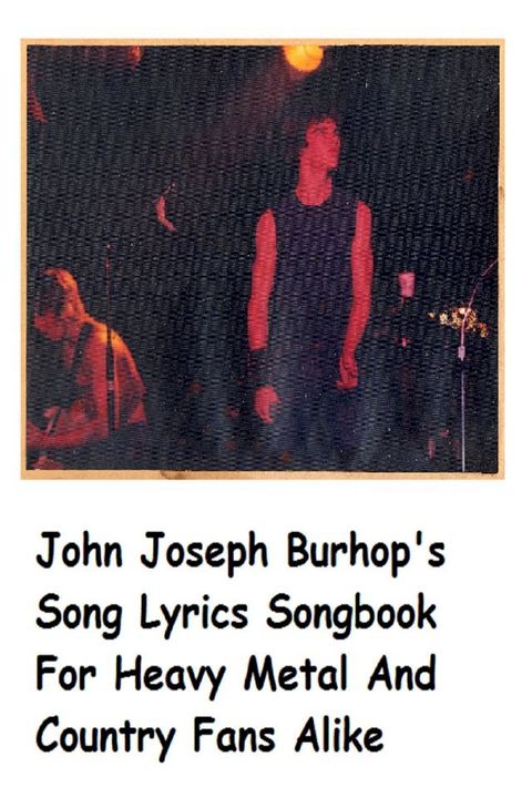 John Joseph Burhop's Song Lyrics Songbook 2012-2013(Kobo/電子書)