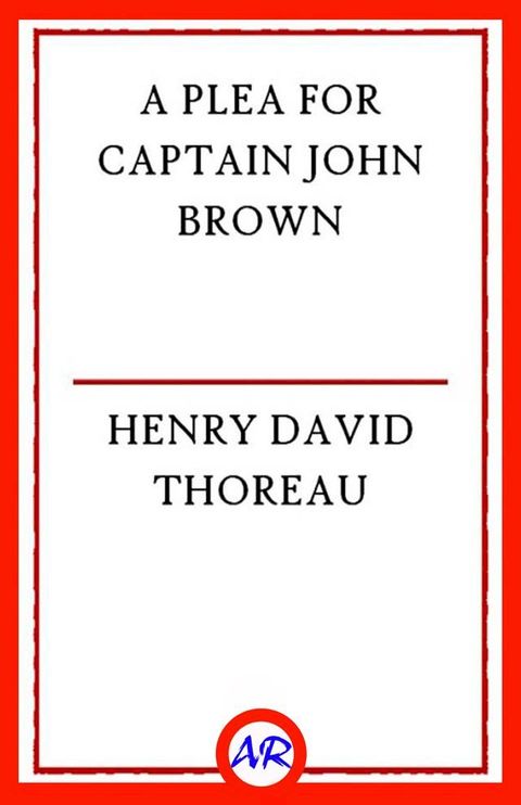 A Plea for Captain John Brown(Kobo/電子書)