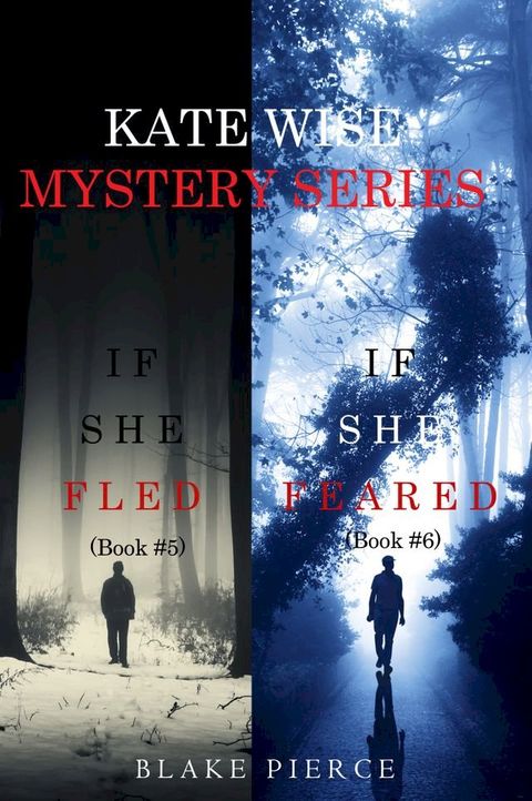 A Kate Wise Mystery Bundle: If She Fled (#5) and If She Feared (#6)(Kobo/電子書)