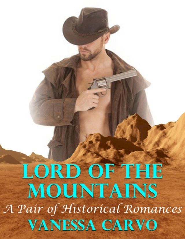  Lord of the Mountains: A Pair of Historical Romances(Kobo/電子書)