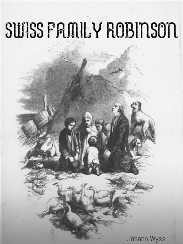  The Swiss Family Robinson(Kobo/電子書)