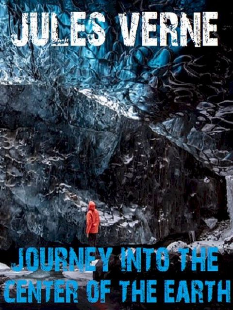 Journey into the Center of the Earth(Kobo/電子書)