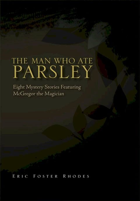 The Man Who Ate Parsley(Kobo/電子書)