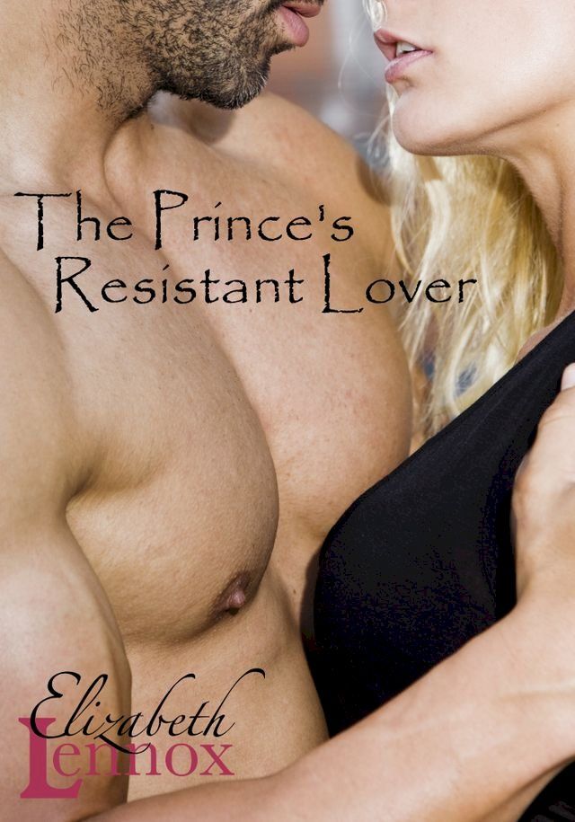  The Prince's Resistant Lover(Kobo/電子書)