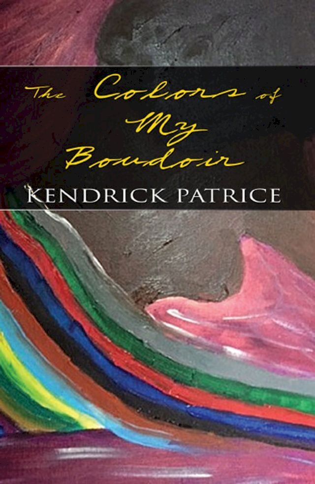  The Colors of My Boudoir(Kobo/電子書)