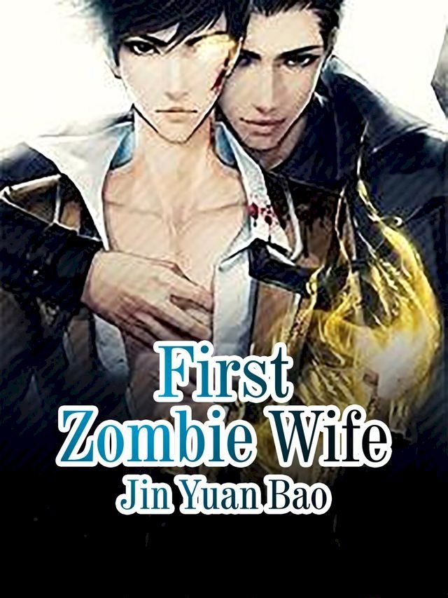  First Zombie Wife(Kobo/電子書)