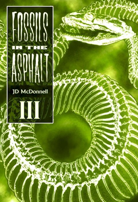 Fossils in the Asphalt - Vol. 3(Kobo/電子書)