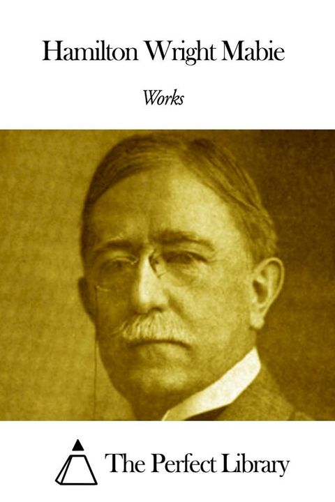 Works of Hamilton Wright Mabie(Kobo/電子書)