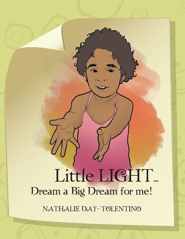  Little Light... Dream a Big Dream for Me!(Kobo/電子書)