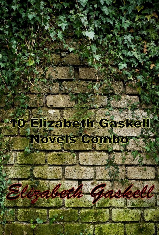  10 Elizabeth Gaskell Novels Combo(Kobo/電子書)