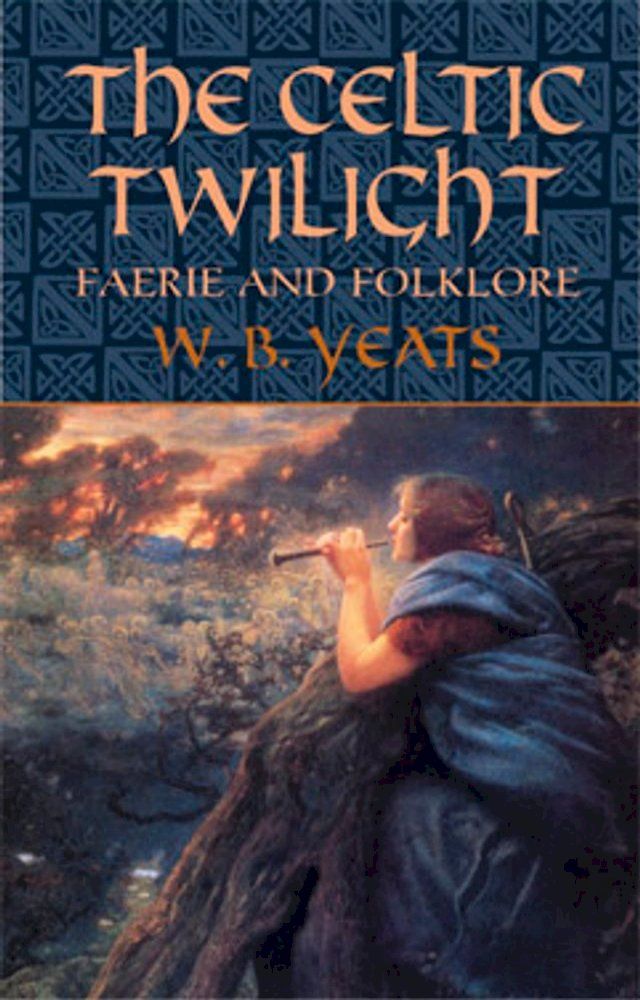  The Celtic Twilight(Kobo/電子書)