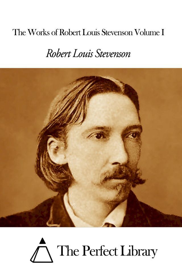  The Works of Robert Louis Stevenson Volume I(Kobo/電子書)