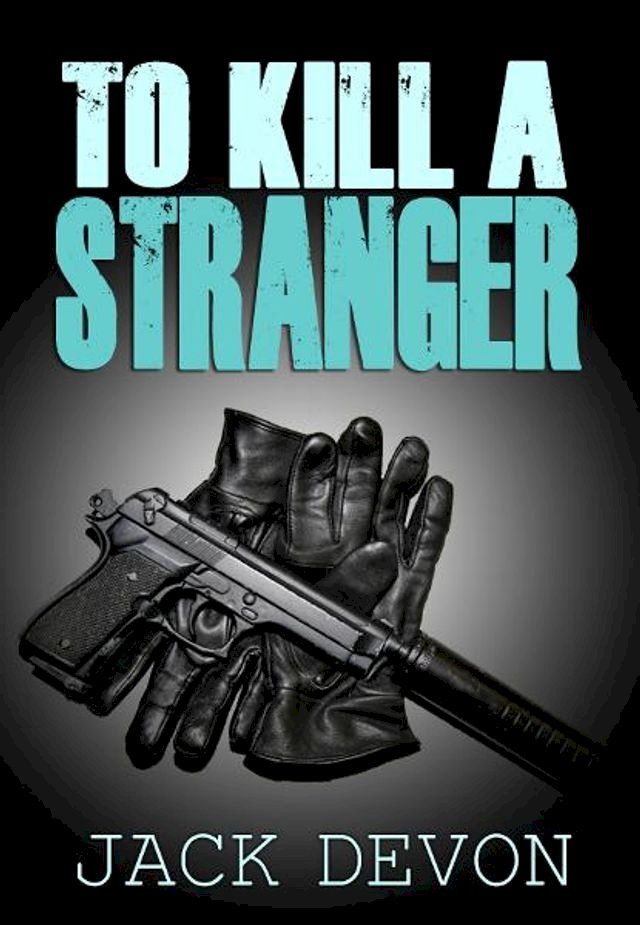  To Kill A Stranger(Kobo/電子書)