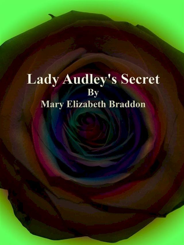  Lady Audley's Secret(Kobo/電子書)