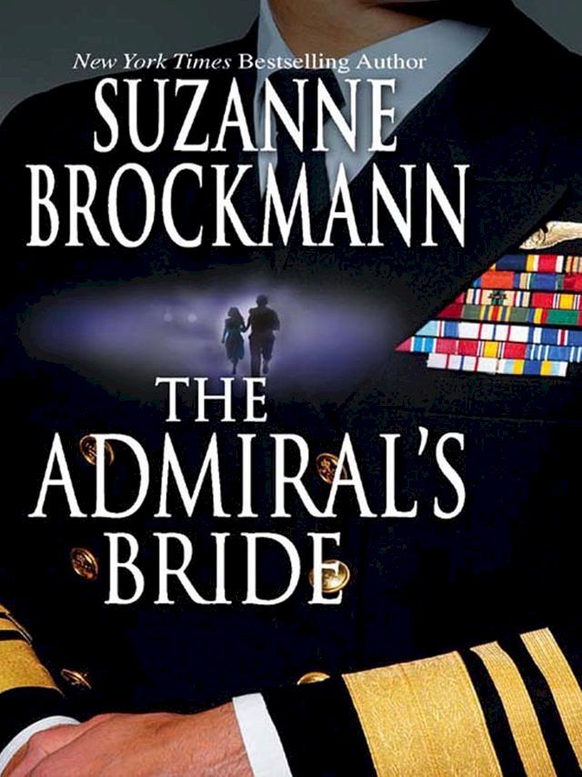  The Admiral's Bride (Tall, Dark and Dangerous, Book 7)(Kobo/電子書)