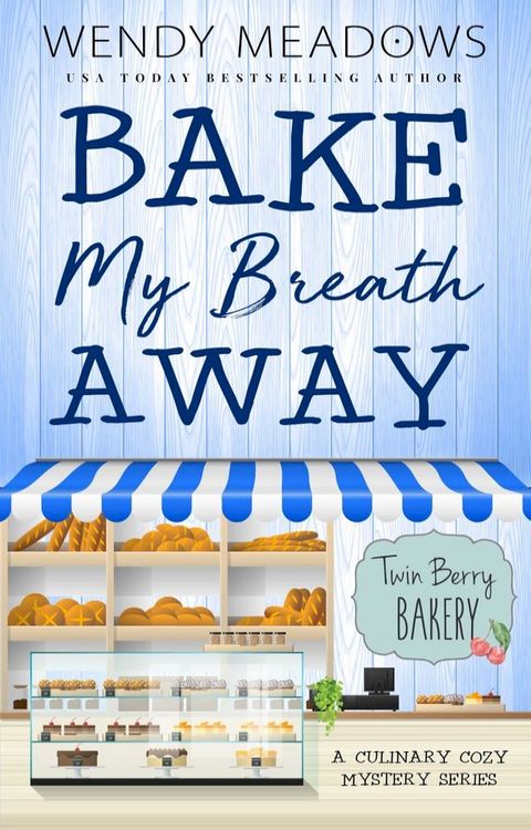 Bake My Breath Away(Kobo/電子書)