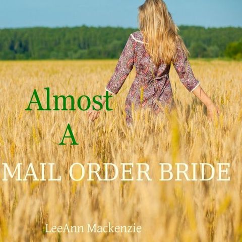 Almost A Mail Order Bride(Kobo/電子書)