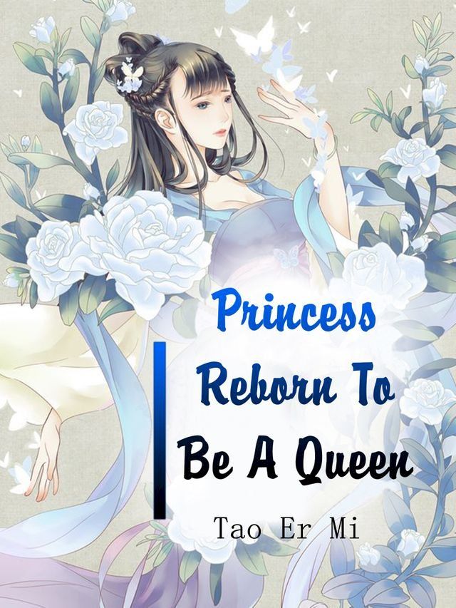  Princess Reborn To Be A Queen(Kobo/電子書)