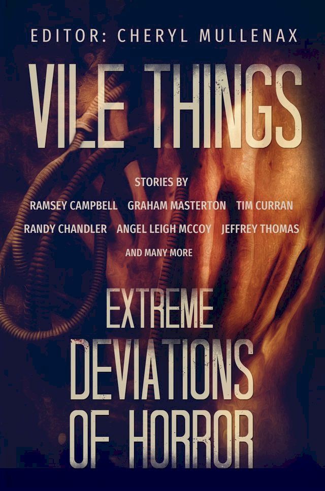  Vile Things: Extreme Deviations of Horror(Kobo/電子書)