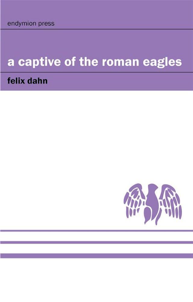  A Captive of the Roman Eagles(Kobo/電子書)