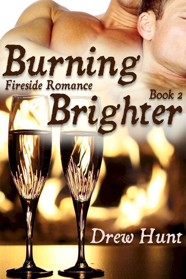  Fireside Romance Book 2: Burning Brighter(Kobo/電子書)