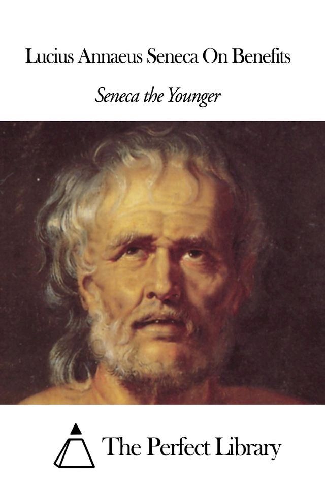  Lucius Annaeus Seneca On Benefits(Kobo/電子書)