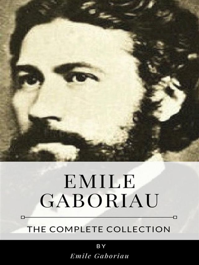  Emile Gaboriau – The Complete Collection(Kobo/電子書)