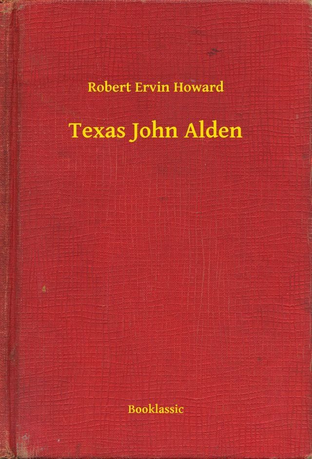  Texas John Alden(Kobo/電子書)