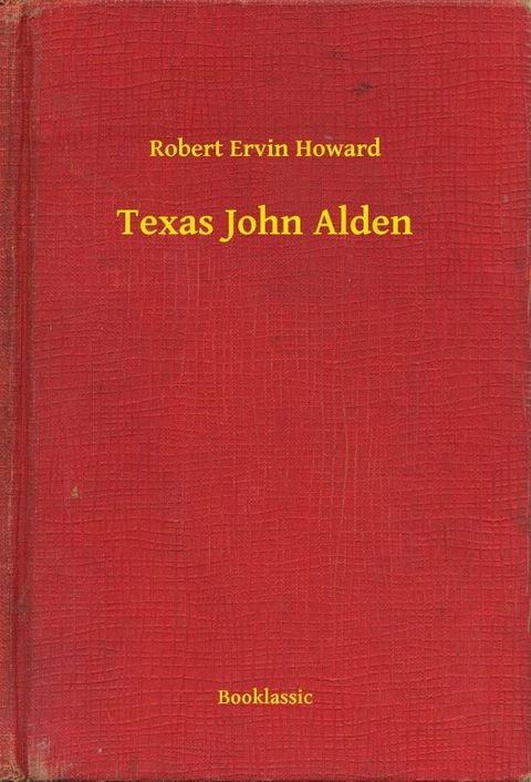 Texas John Alden(Kobo/電子書)