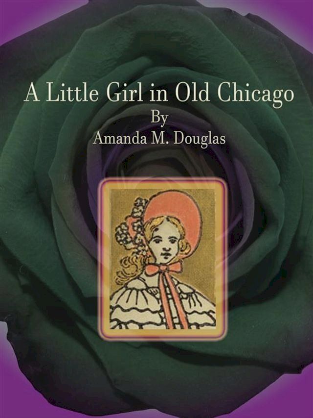  A Little Girl in Old Chicago(Kobo/電子書)