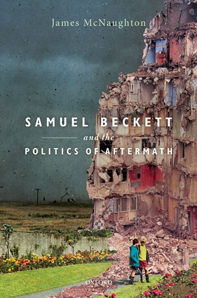  Samuel Beckett and the Politics of Aftermath(Kobo/電子書)