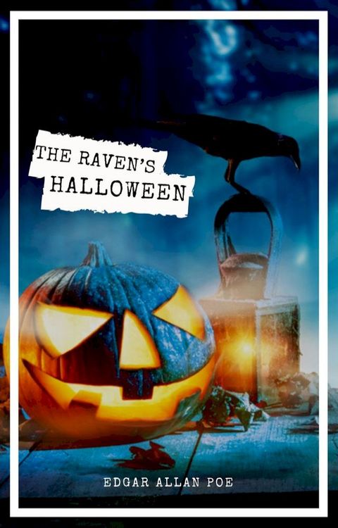 The Raven's Halloween: The Best Stories of Edgar Allan Poe(Kobo/電子書)