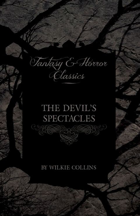 The Devil's Spectacles (Fantasy and Horror Classics)(Kobo/電子書)