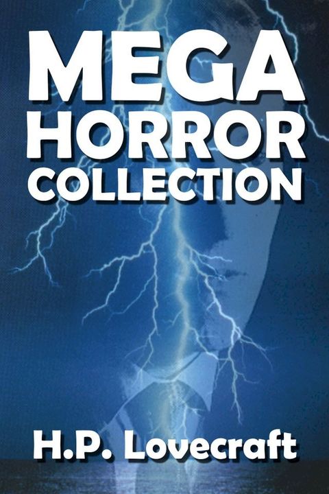 The H. P. Lovecraft Mega Horror Collection(Kobo/電子書)